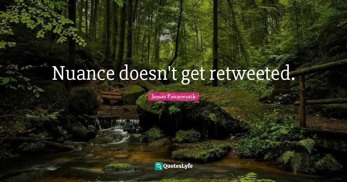 Nuance doesn't get retweeted.