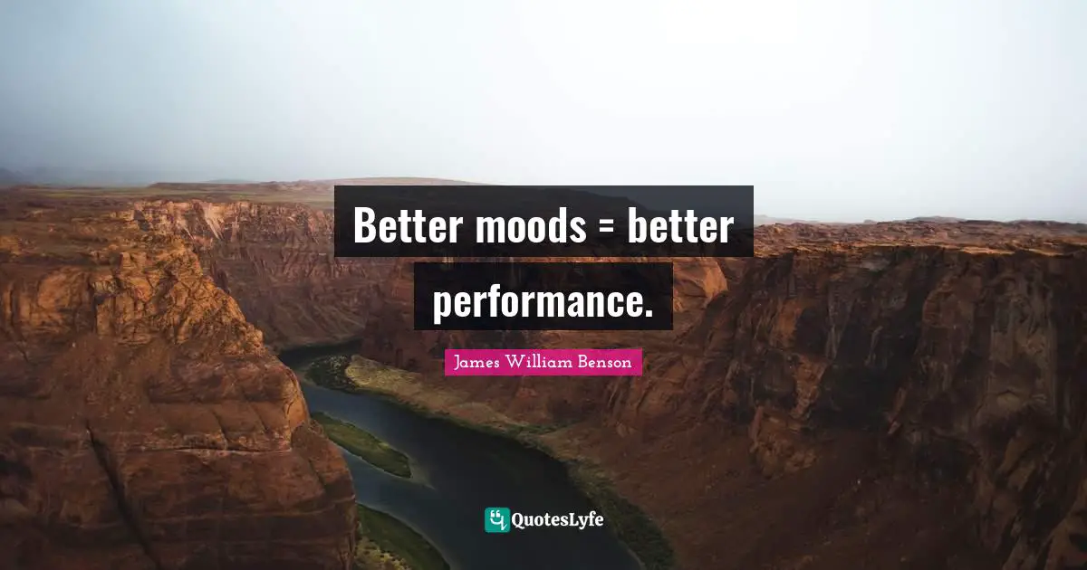 Better moods = better performance.