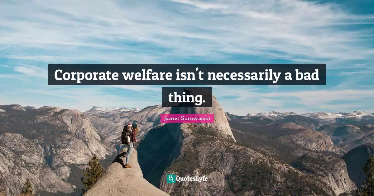 Corporate welfare isn't necessarily a bad thing.