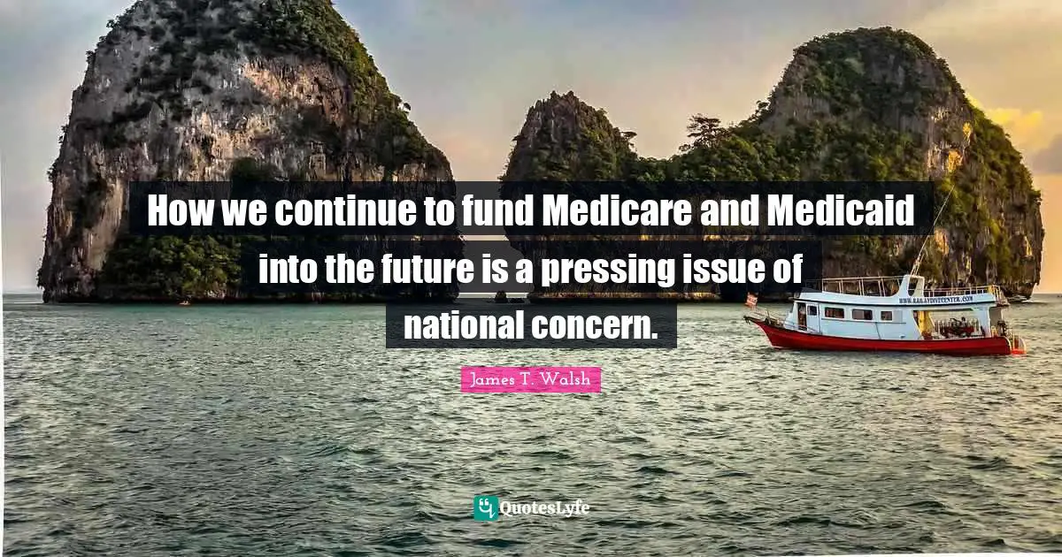 How we continue to fund Medicare and Medicaid into the future is a pressing issue of national concern.