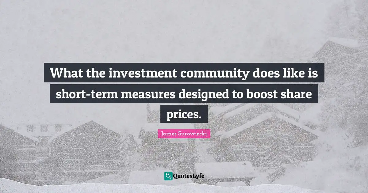 What the investment community does like is short-term measures designed to boost share prices.