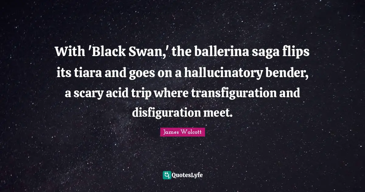 With 'Black Swan,' the ballerina saga flips its tiara and goes on a hallucinatory bender, a scary acid trip where transfiguration and disfiguration meet.