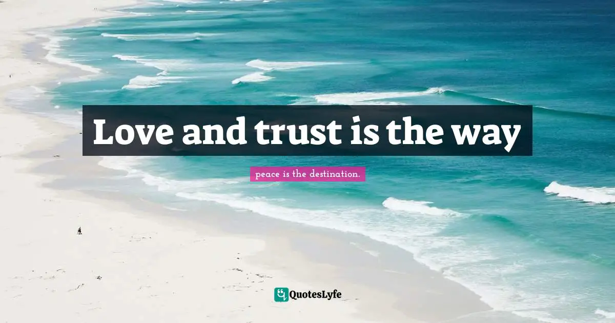 Love and trust is the way