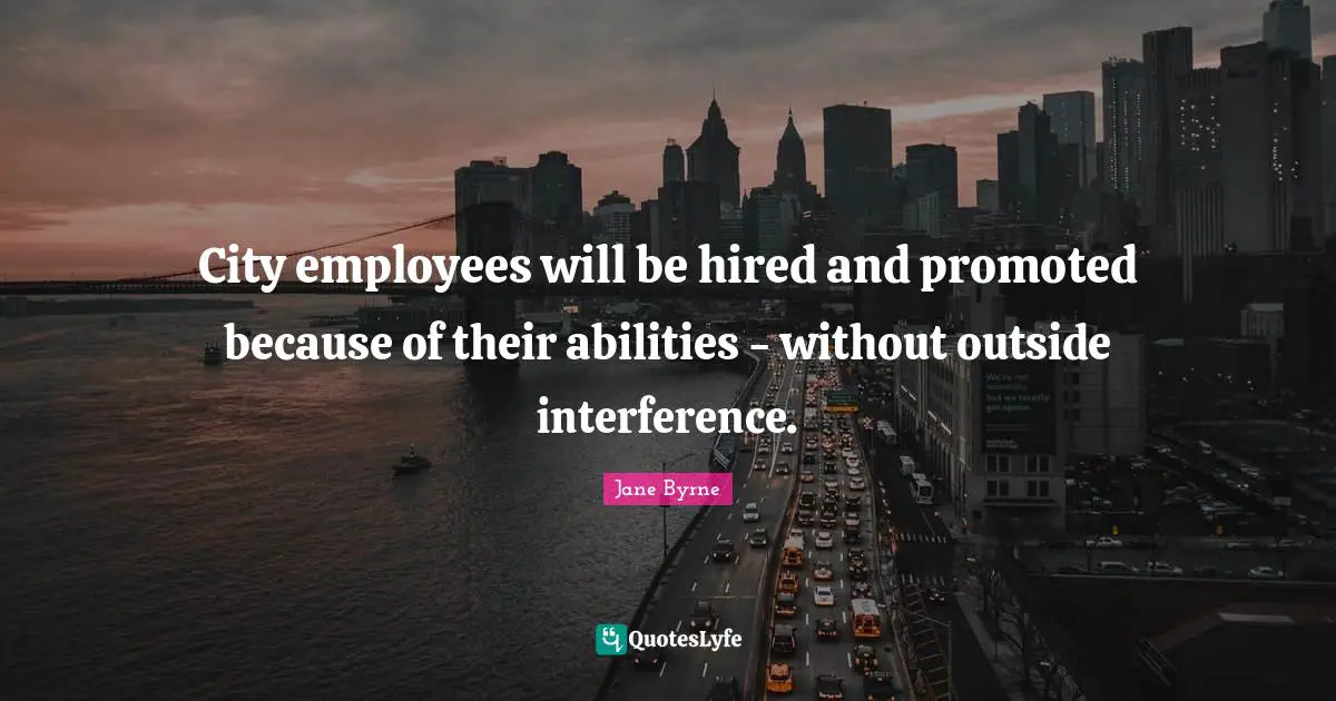 City employees will be hired and promoted because of their abilities - without outside interference.