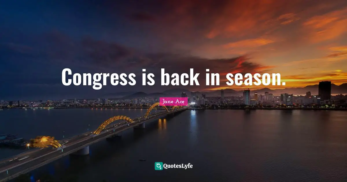Congress is back in season.