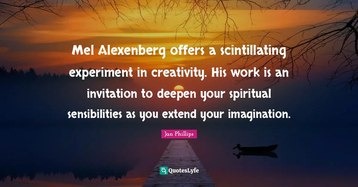Mel Alexenberg offers a scintillating experiment in creativity. His work is an invitation to deepen your spiritual sensibilities as you extend your imagination.