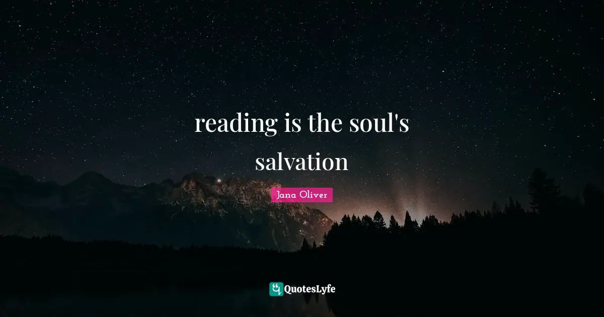 reading is the soul's salvation