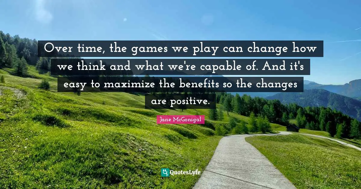 Over time, the games we play can change how we think and what we're capable of. And it's easy to maximize the benefits so the changes are positive.