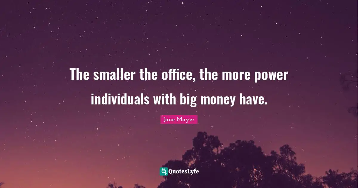 The smaller the office, the more power individuals with big money have.