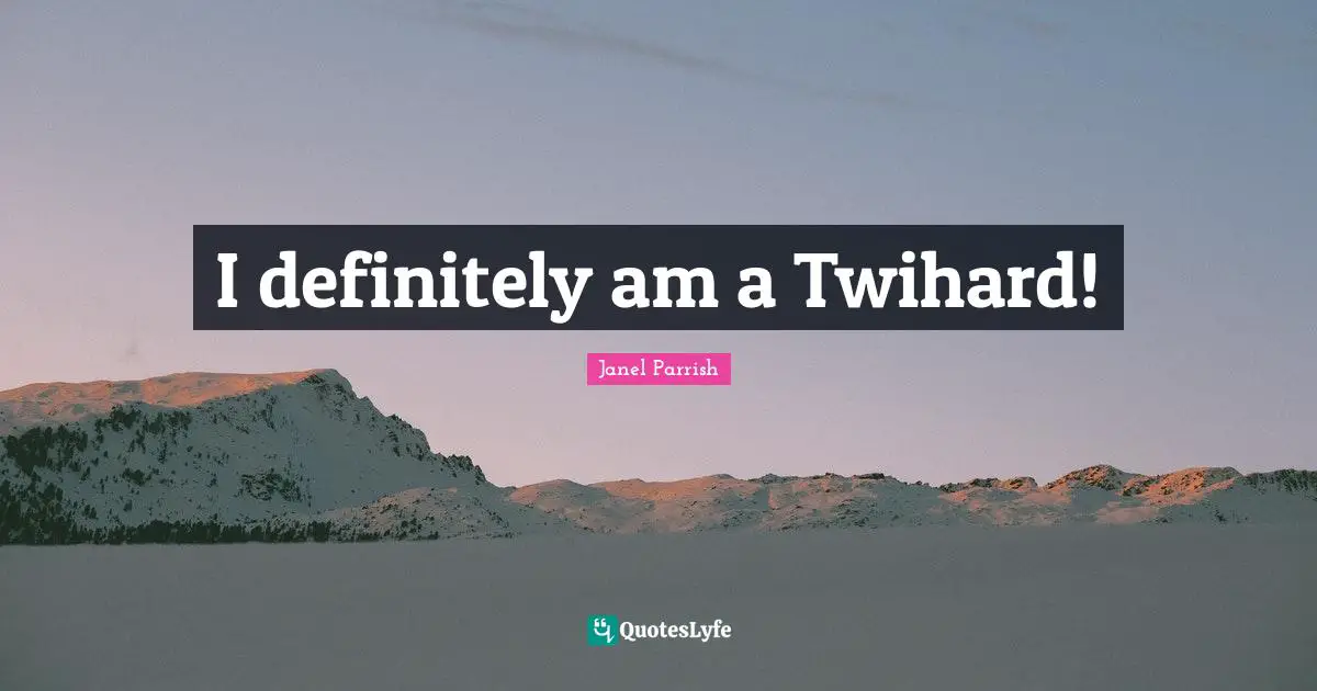 I definitely am a Twihard!