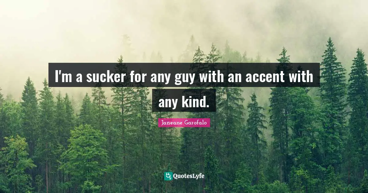 I'm a sucker for any guy with an accent with any kind.