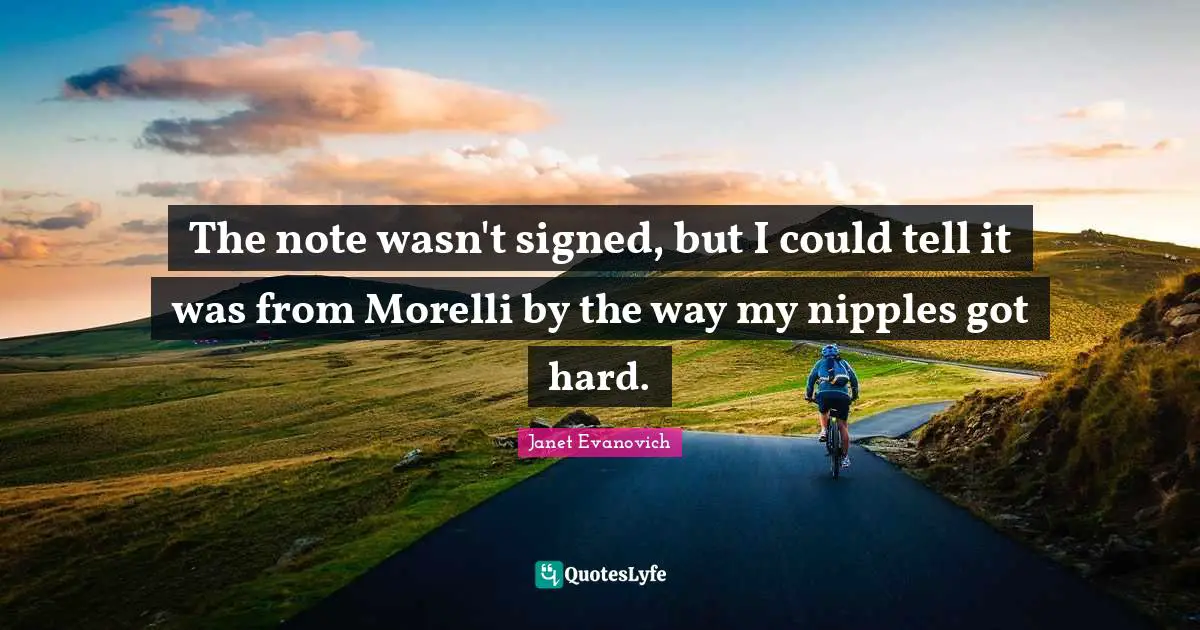 The note wasn't signed, but I could tell it was from Morelli by the way my nipples got hard.