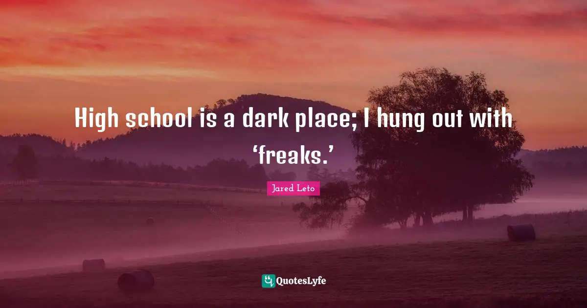 High school is a dark place; I hung out with ‘freaks.’
