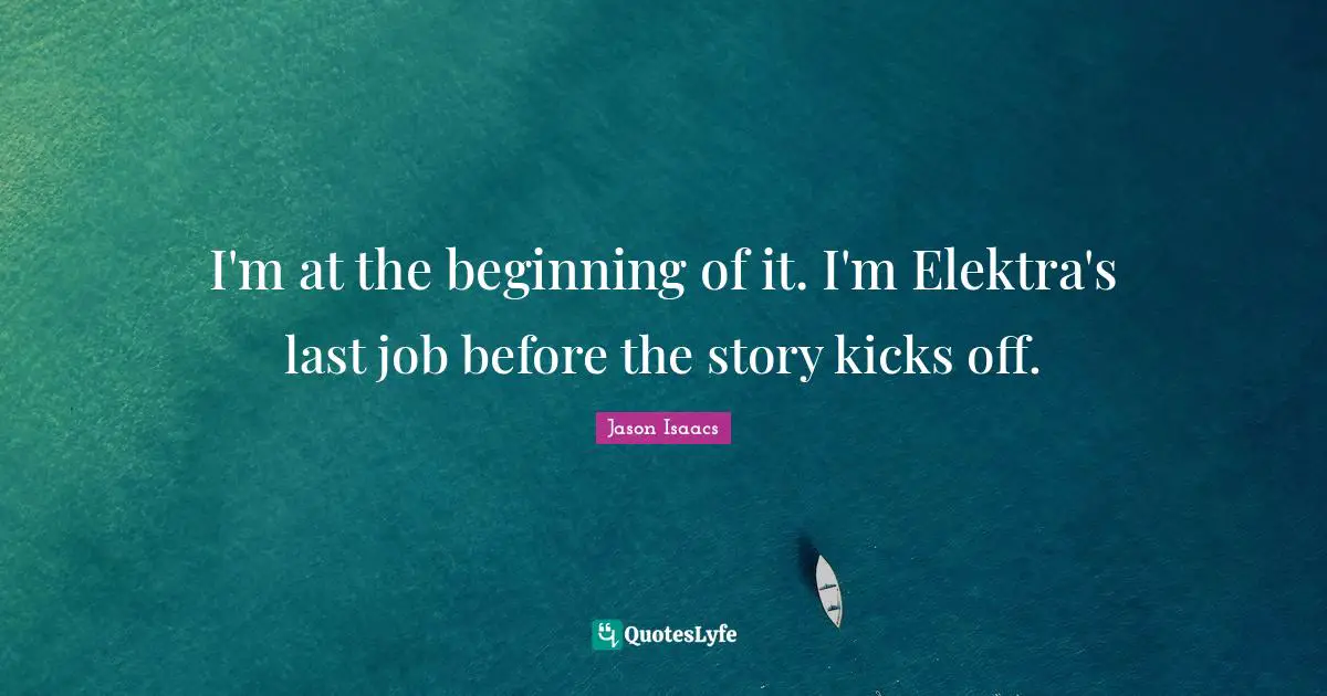 I'm at the beginning of it. I'm Elektra's last job before the story kicks off.