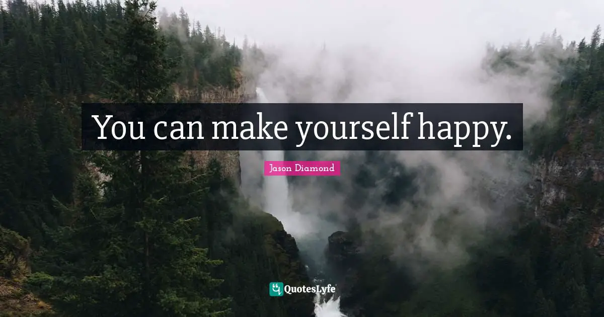 You can make yourself happy.