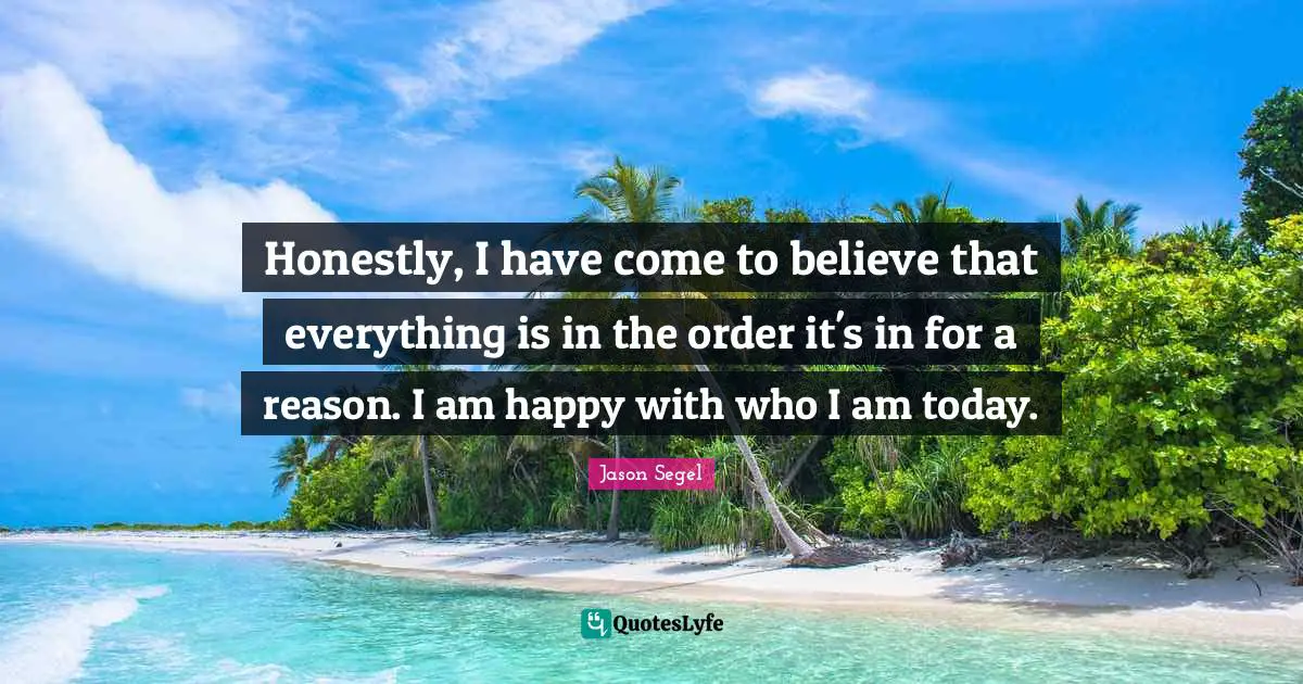 Honestly, I have come to believe that everything is in the order it's in for a reason. I am happy with who I am today.