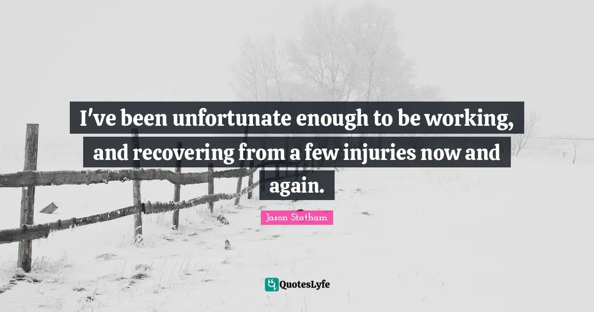 I've been unfortunate enough to be working, and recovering from a few injuries now and again.