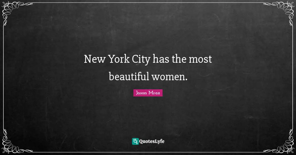 New York City has the most beautiful women.