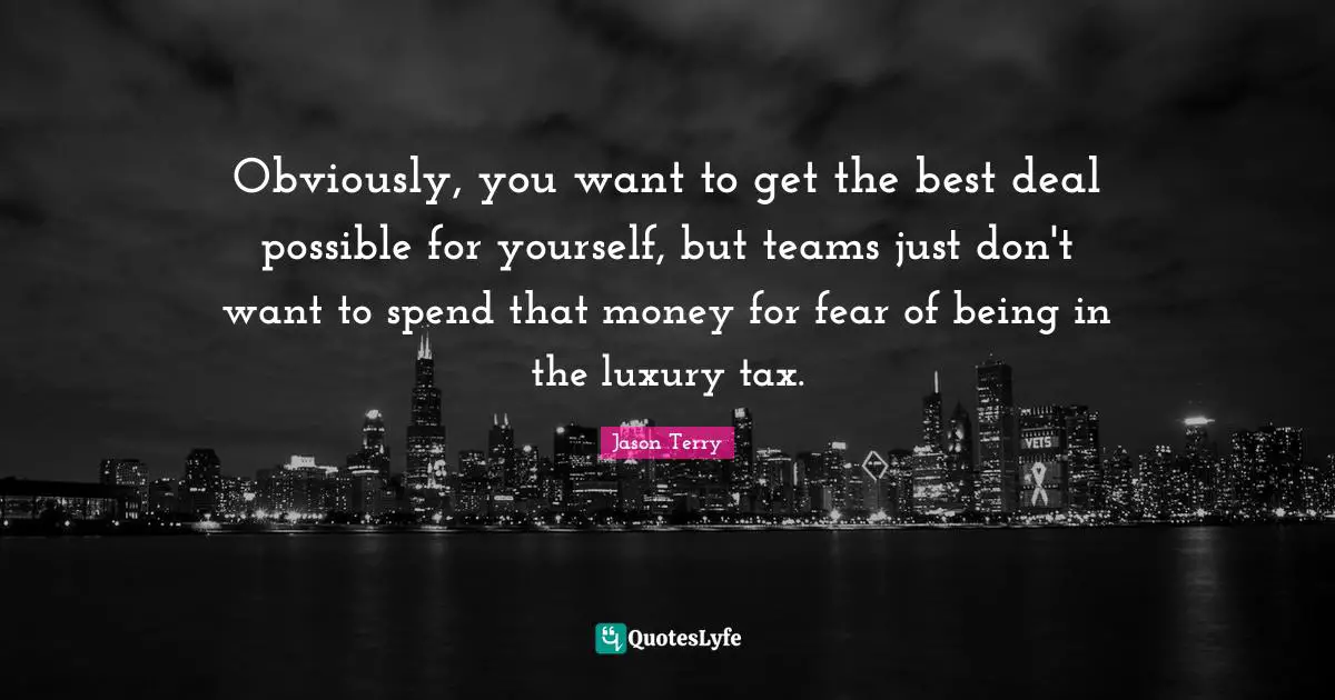 Obviously, you want to get the best deal possible for yourself, but teams just don't want to spend that money for fear of being in the luxury tax.