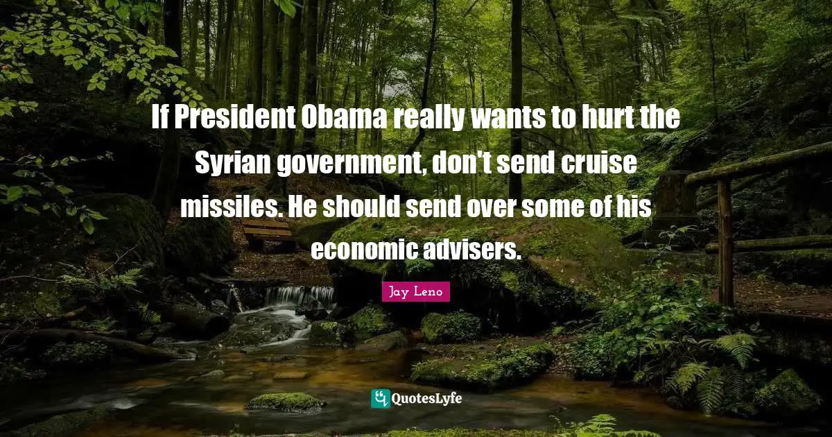 If President Obama really wants to hurt the Syrian government, don't send cruise missiles. He should send over some of his economic advisers.