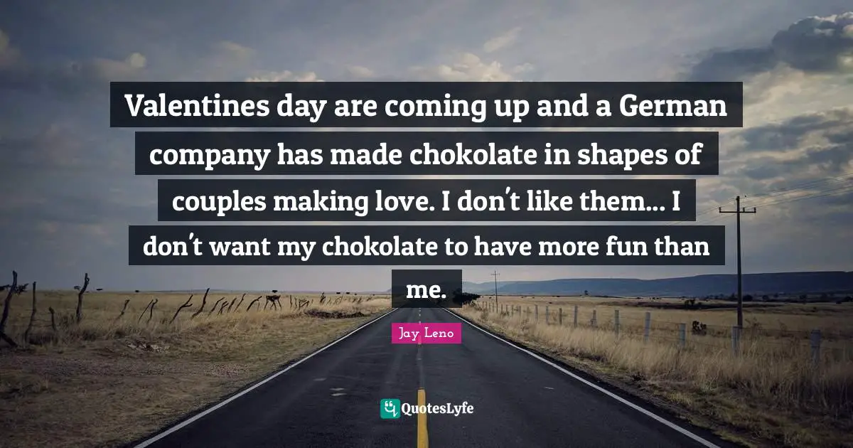 Valentines day are coming up and a German company has made chokolate in shapes of couples making love. I don't like them... I don't want my chokolate to have more fun than me.