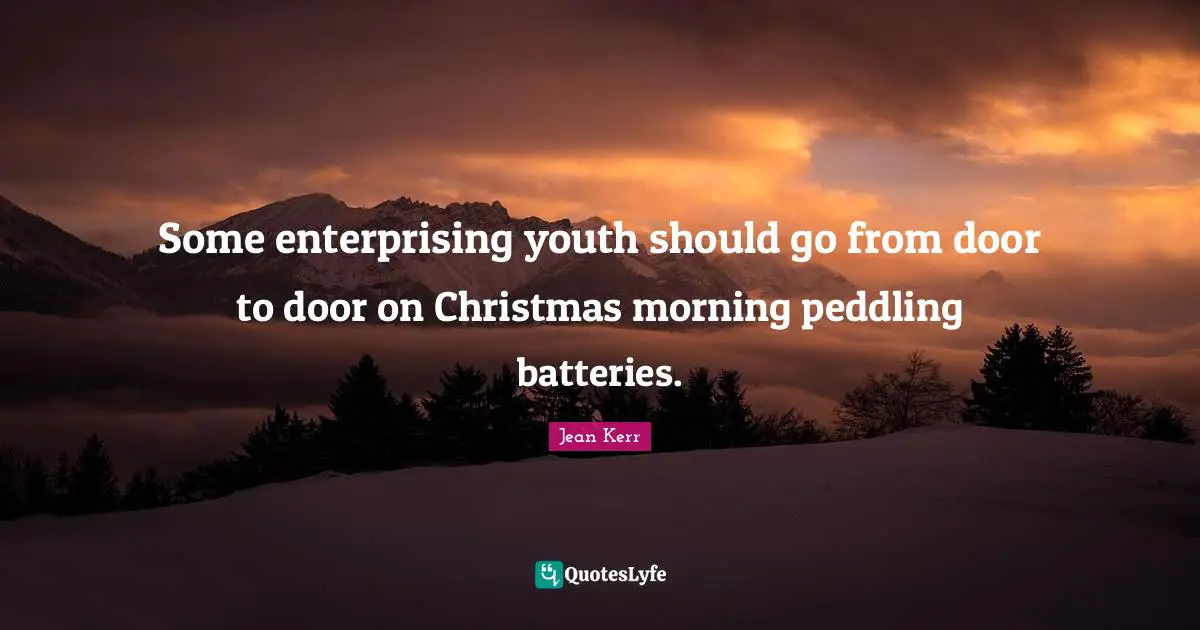Some enterprising youth should go from door to door on Christmas morning peddling batteries.