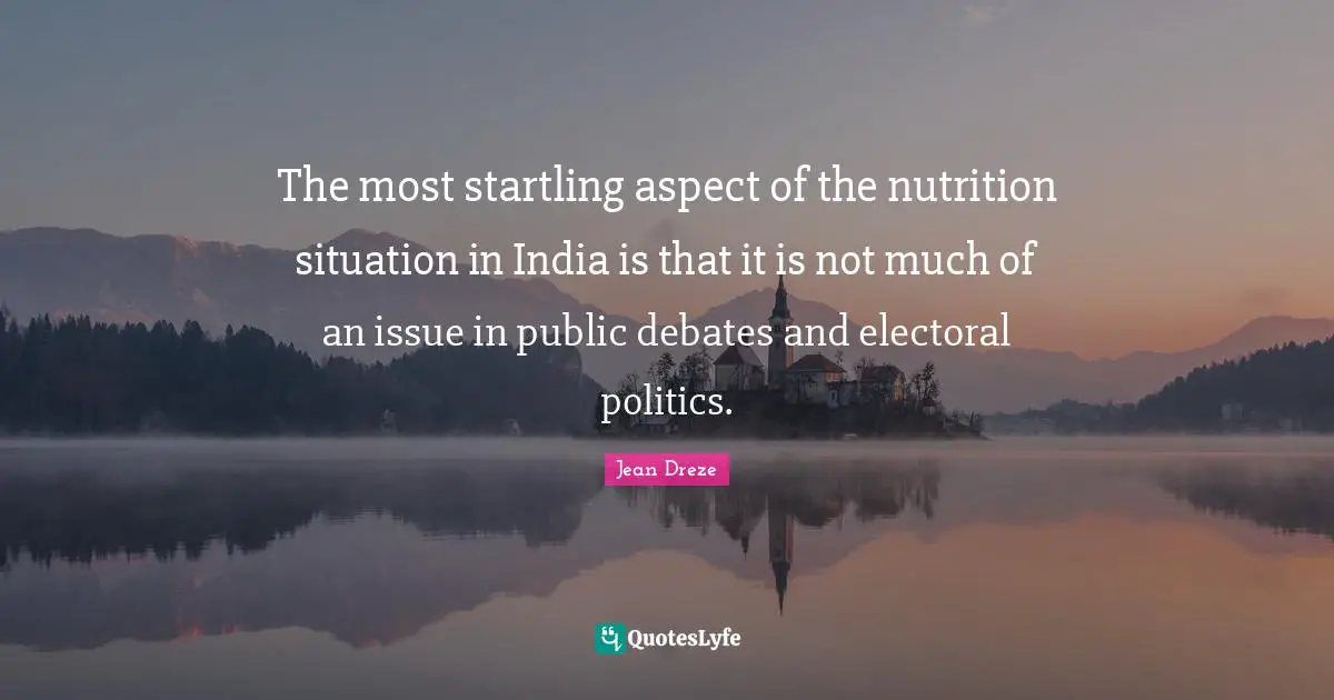 The most startling aspect of the nutrition situation in India is that it is not much of an issue in public debates and electoral politics.