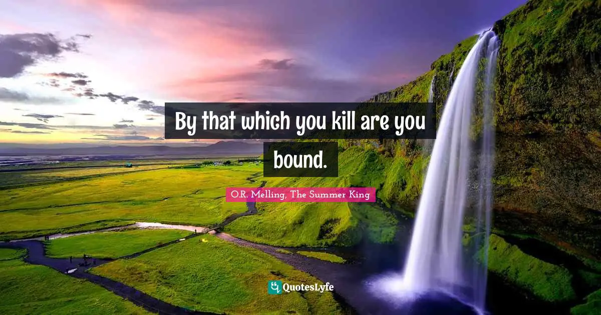 By that which you kill are you bound.