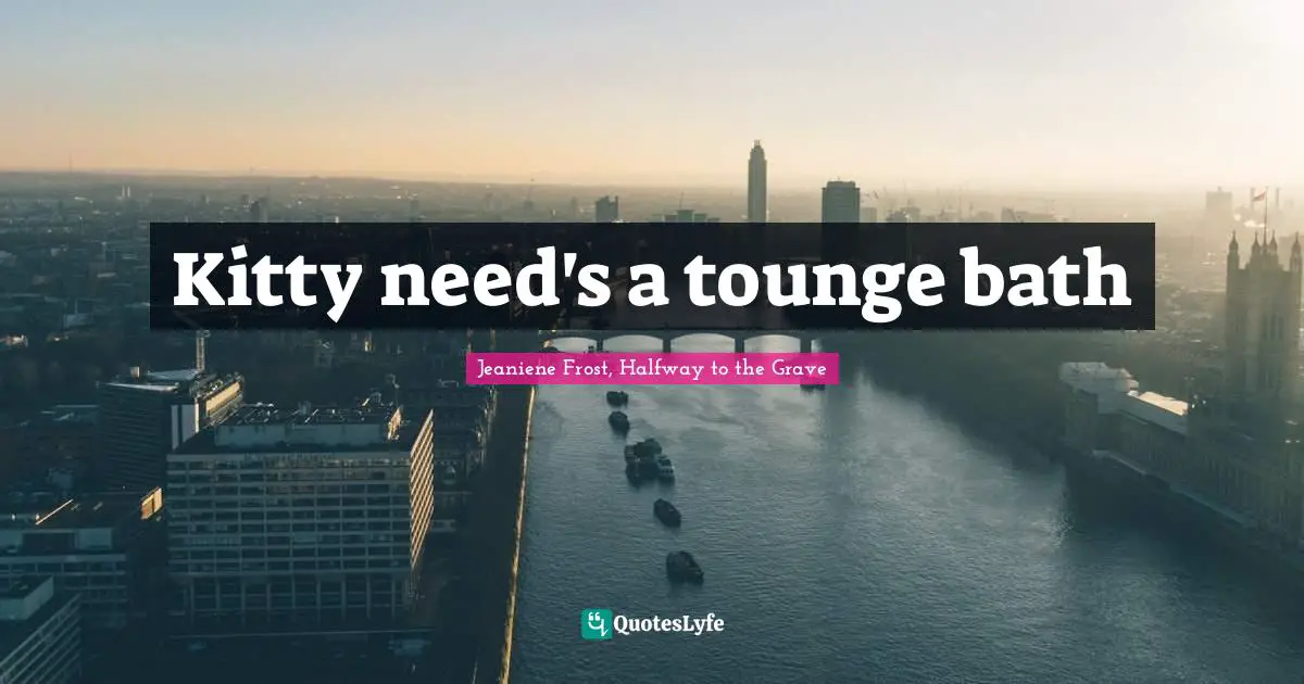 Kitty need's a tounge bath