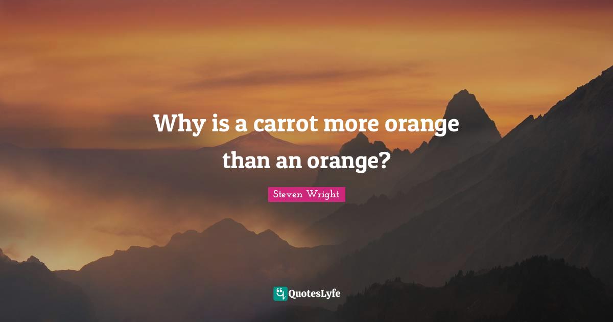 Why is a carrot more orange than an orange?