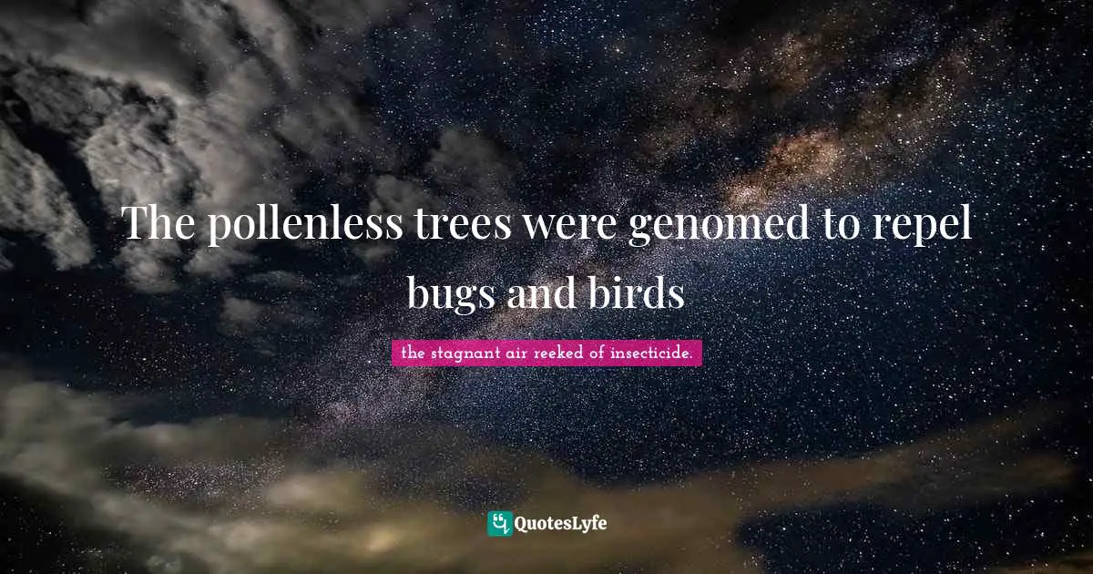 The pollenless trees were genomed to repel bugs and birds