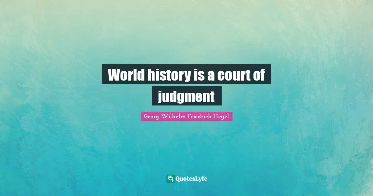 World history is a court of judgment