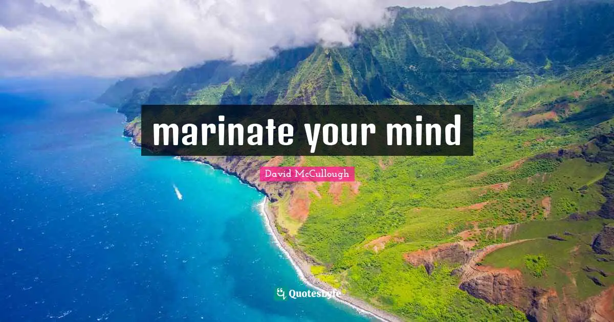 marinate your mind