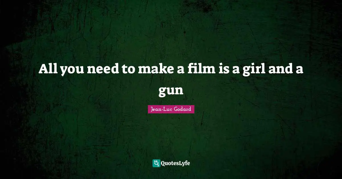 All you need to make a film is a girl and a gun