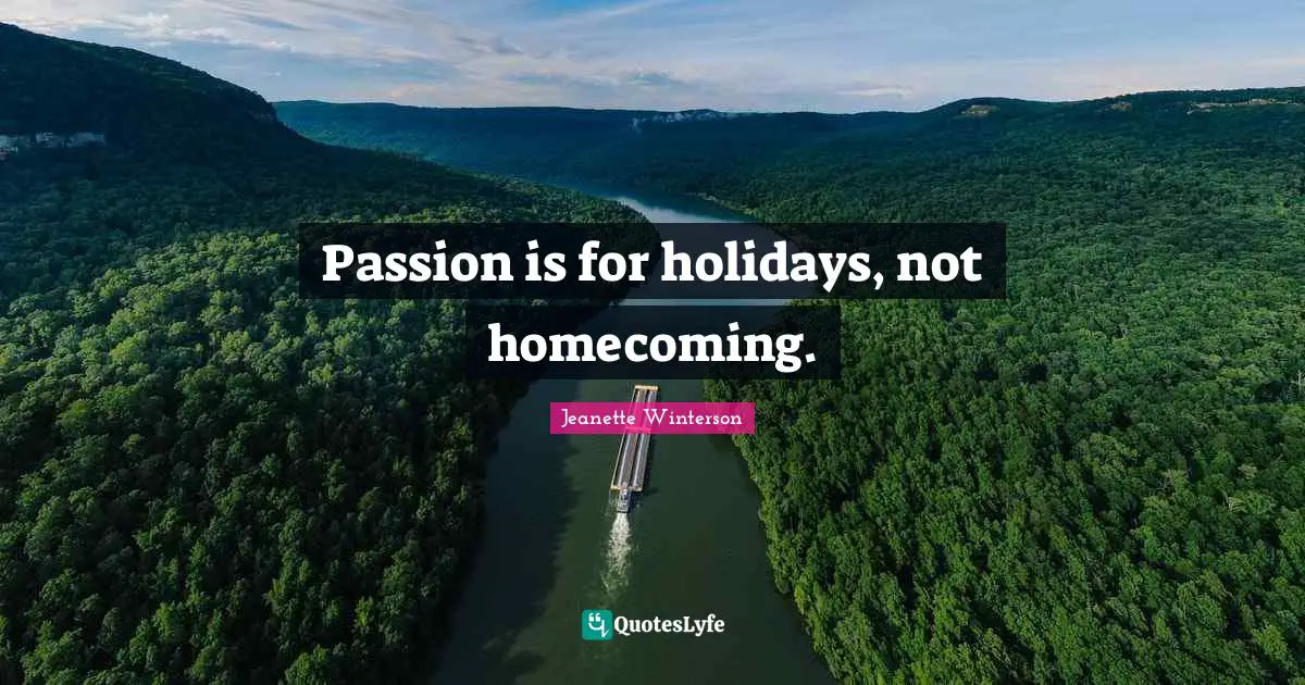 Passion is for holidays, not homecoming.
