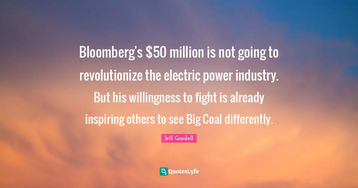 Bloomberg's $50 million is not going to revolutionize the electric power industry. But his willingness to fight is already inspiring others to see Big Coal differently.