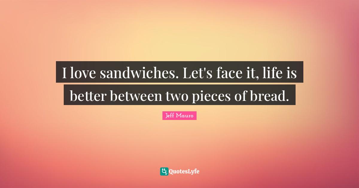 I love sandwiches. Let's face it, life is better between two pieces of bread.