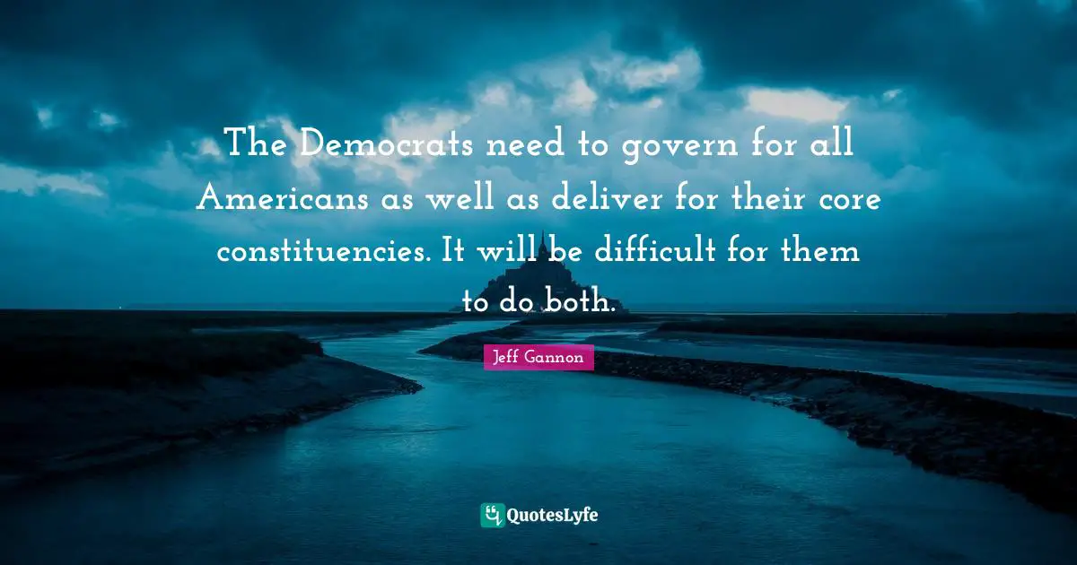 The Democrats need to govern for all Americans as well as deliver for their core constituencies. It will be difficult for them to do both.