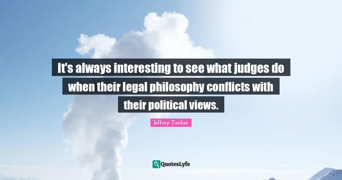 It's always interesting to see what judges do when their legal philosophy conflicts with their political views.