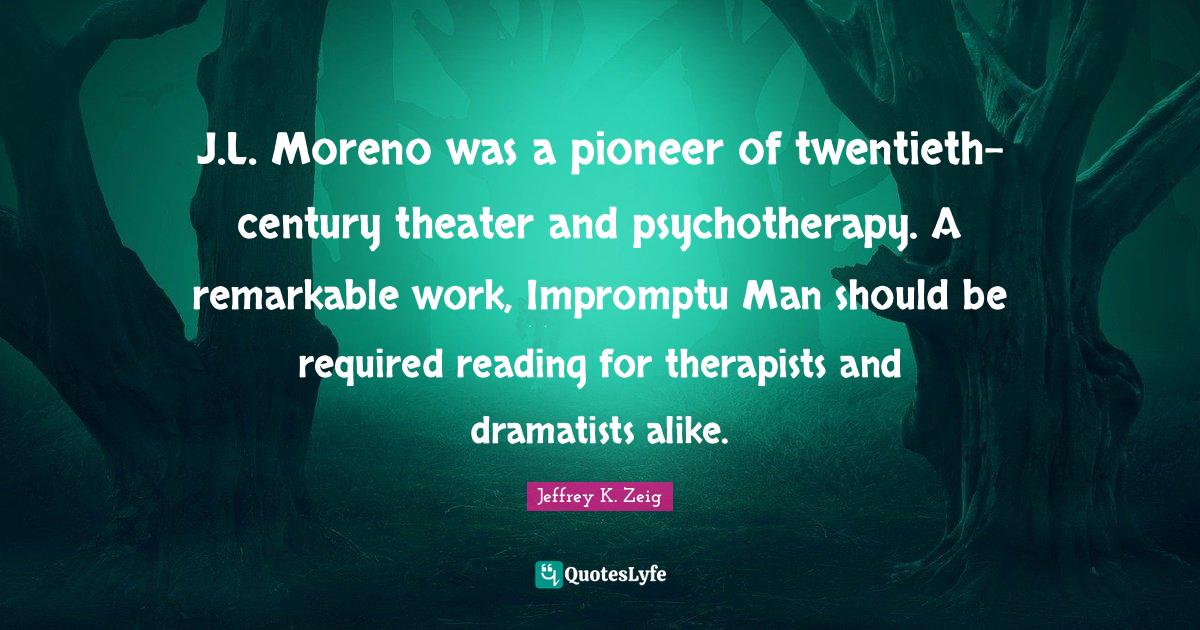J.L. Moreno was a pioneer of twentieth-century theater and psychotherapy. A remarkable work, Impromptu Man should be required reading for therapists and dramatists alike.