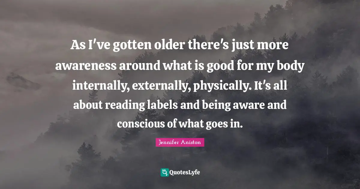 As I've gotten older there's just more awareness around what is good for my body internally, externally, physically. It's all about reading labels and being aware and conscious of what goes in.
