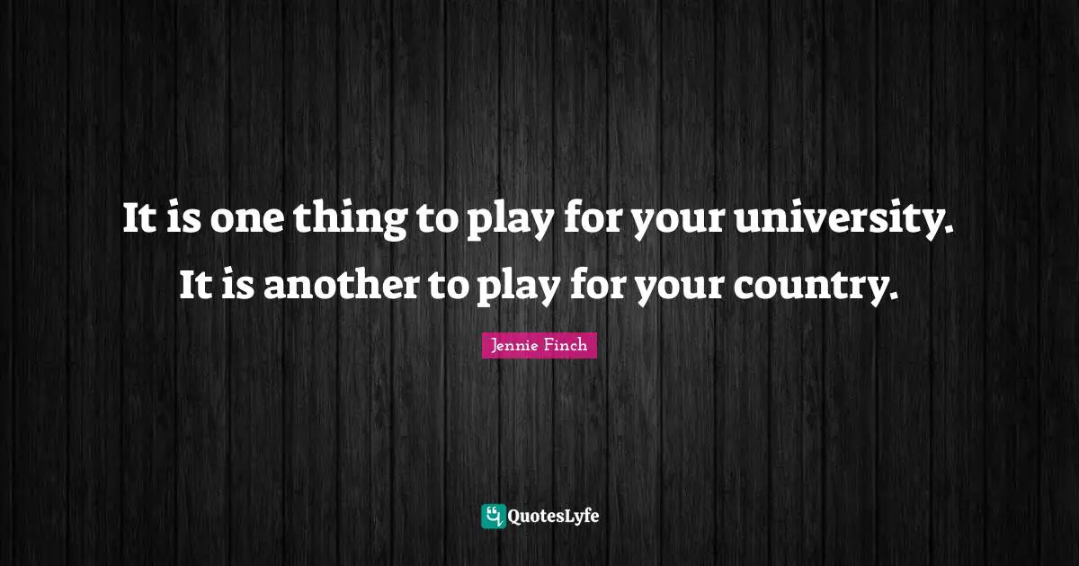 It is one thing to play for your university. It is another to play for your country.