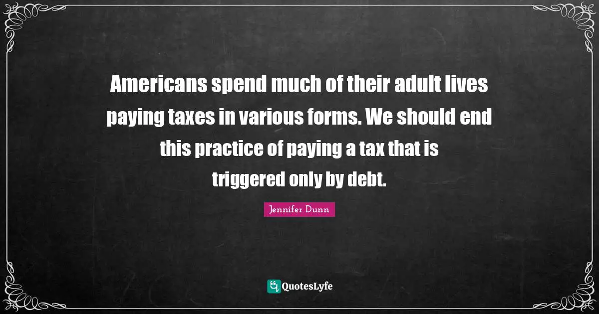 Americans spend much of their adult lives paying taxes in various forms. We should end this practice of paying a tax that is triggered only by debt.
