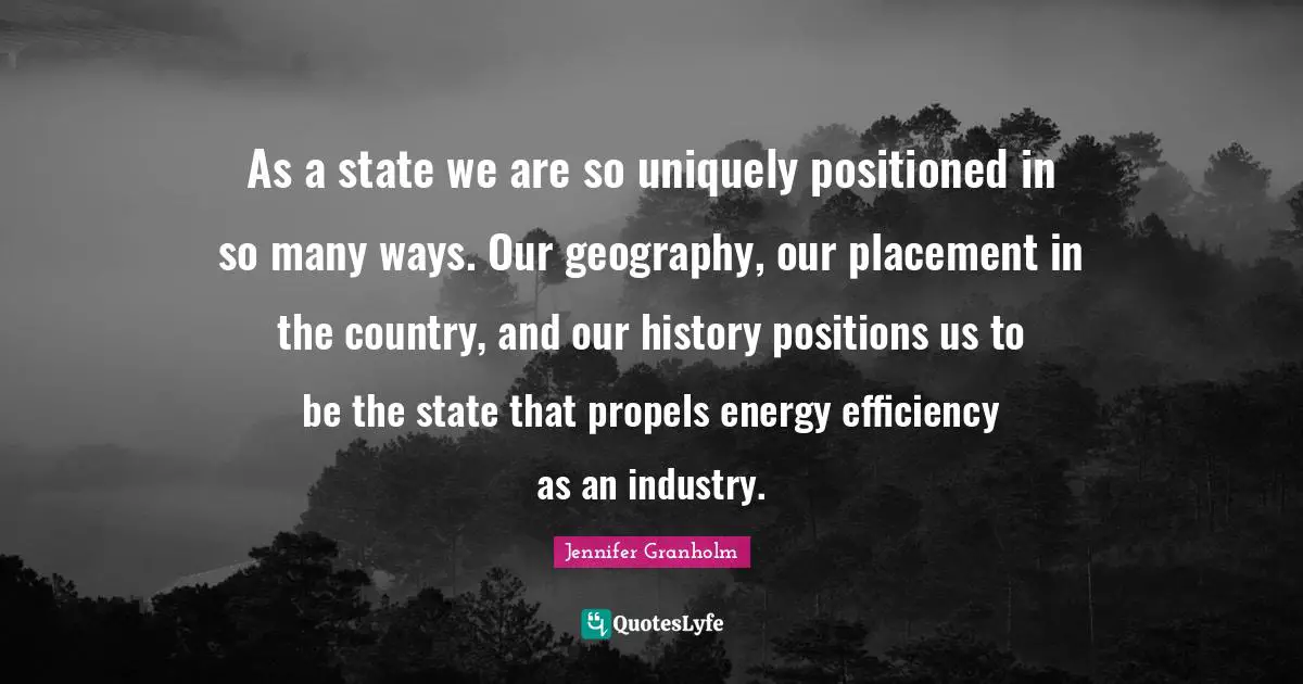As a state we are so uniquely positioned in so many ways. Our geography, our placement in the country, and our history positions us to be the state that propels energy efficiency as an industry.