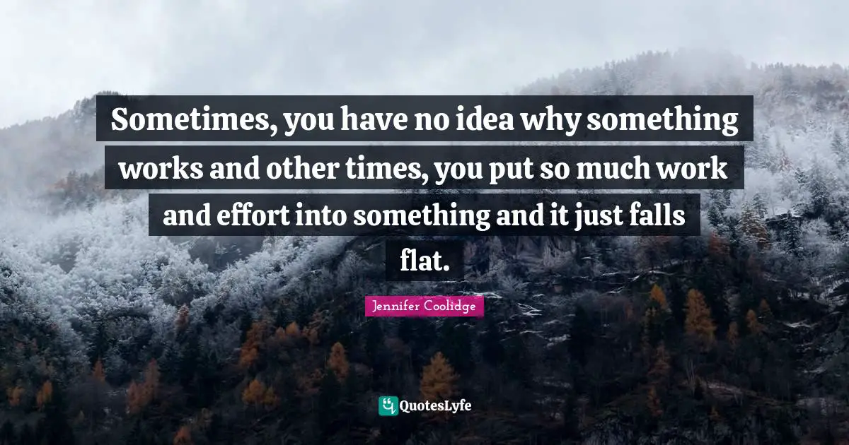 Sometimes, you have no idea why something works and other times, you put so much work and effort into something and it just falls flat.