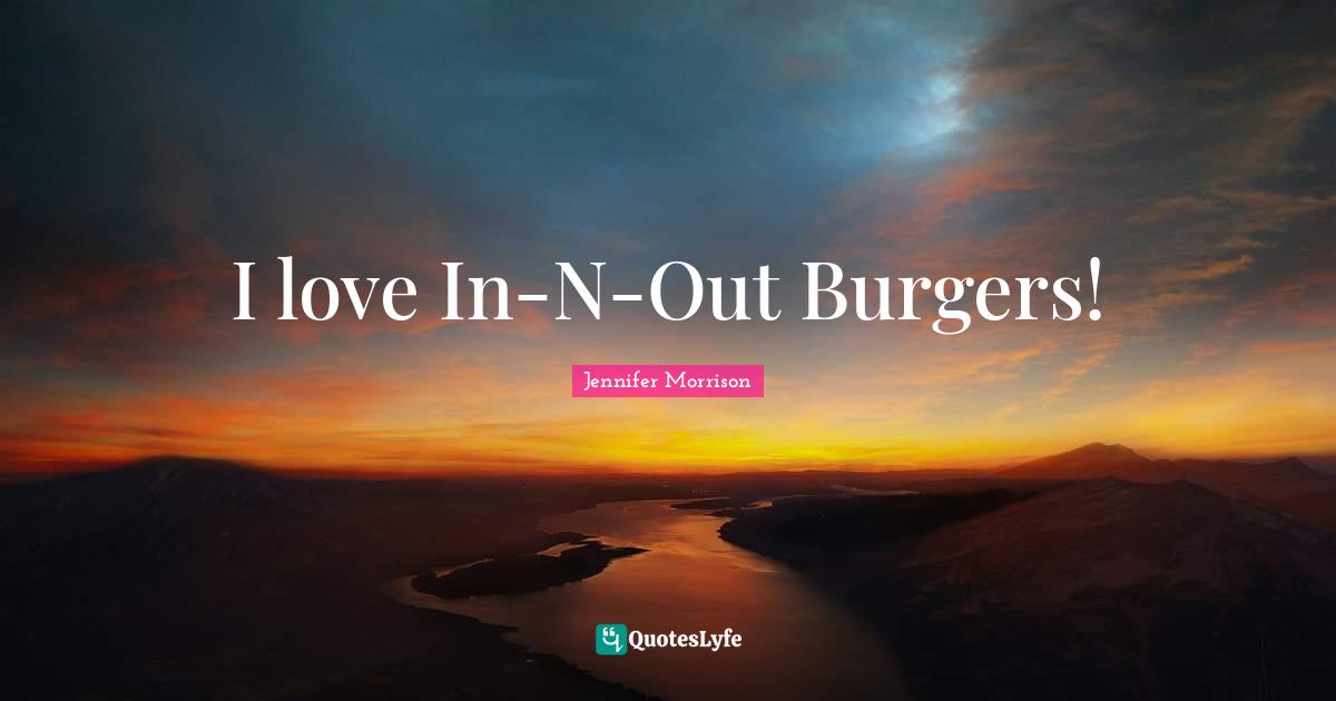 I love In-N-Out Burgers!