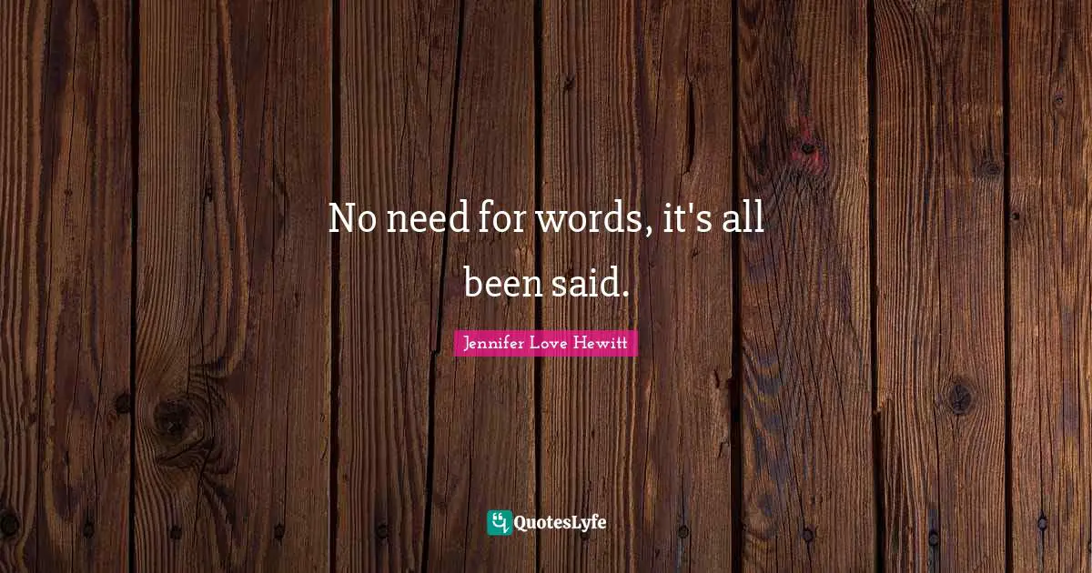 No need for words, it's all been said.