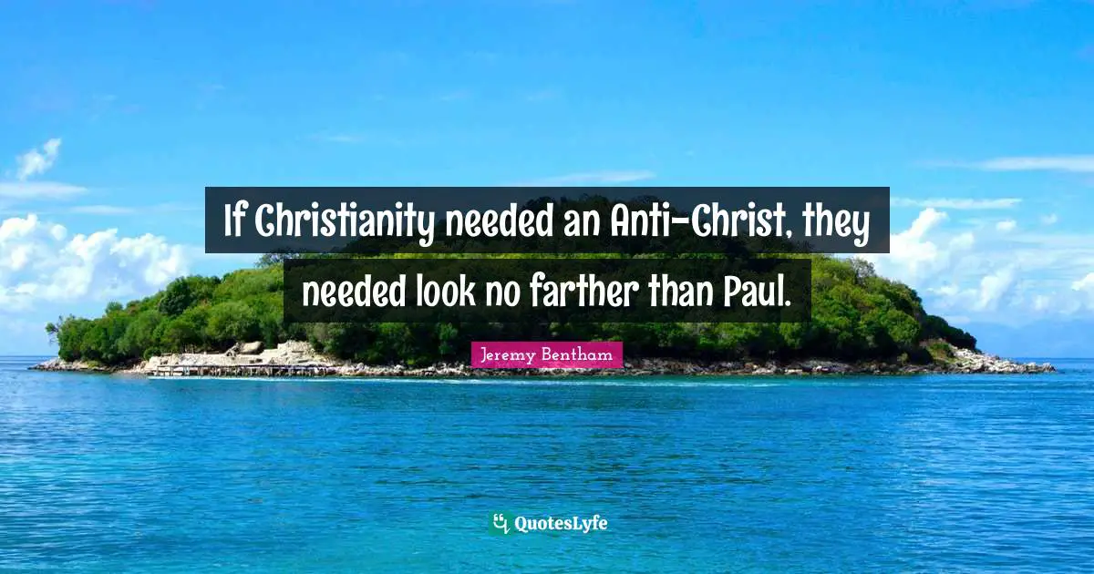If Christianity needed an Anti-Christ, they needed look no farther than Paul.