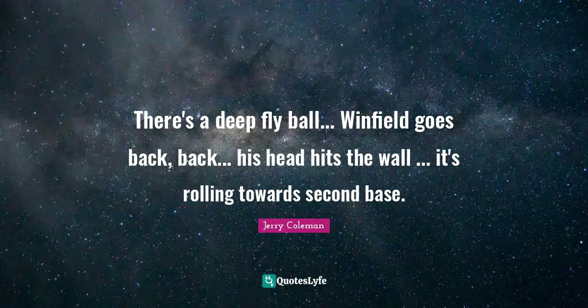 There's a deep fly ball... Winfield goes back, back... his head hits the wall ... it's rolling towards second base.