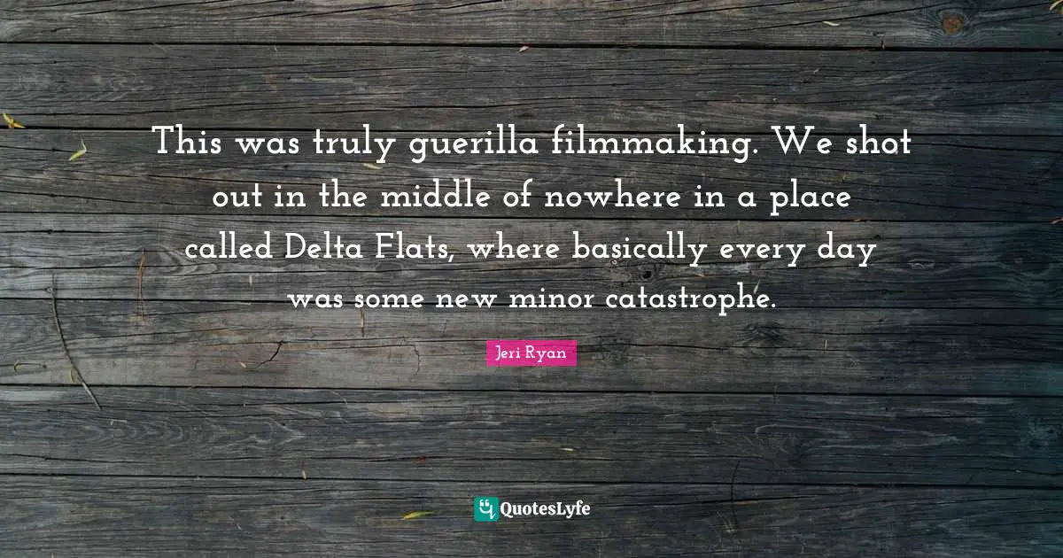 This was truly guerilla filmmaking. We shot out in the middle of nowhere in a place called Delta Flats, where basically every day was some new minor catastrophe.